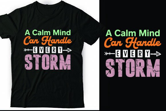 A Calm Mind Can Handle Every Storm Graphics for T-Shirt