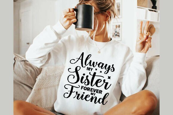 Always My Sister Forever My Friend PNG