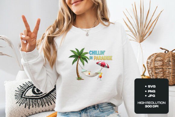 Chillin in Paradise SVG: Summer Graphics for T-Shirt Designs