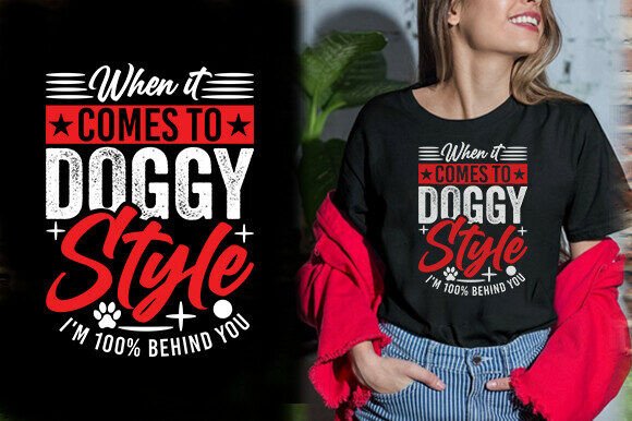Doggy Style I M 100 BE Graphics & T-Shirt Designs