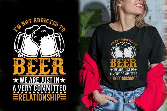 I’m Not Addicted to Beer Graphics T-Shirt Designs