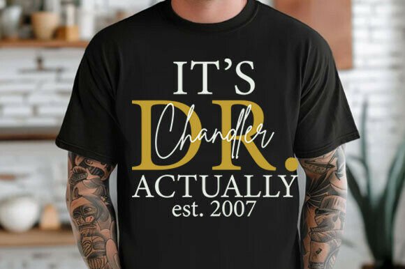 It’s Dr Actually Personalized SVG Graphics for T-Shirt Designs