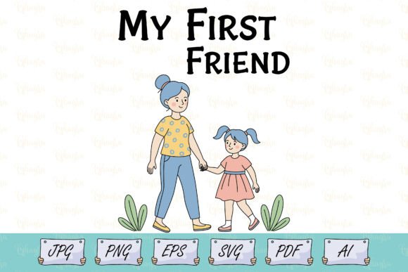 Review: My First Friend Mother’s Day SVG Graphics for T-Shirt Designs