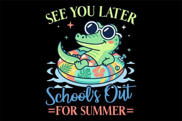 Reviewing See You Later School s Out for Summer Graphics