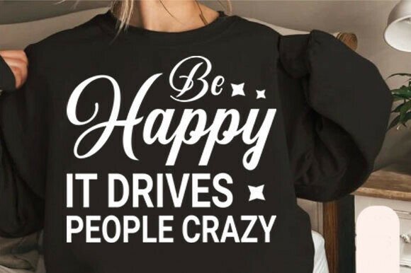 Sarcastic Be Happy SVG