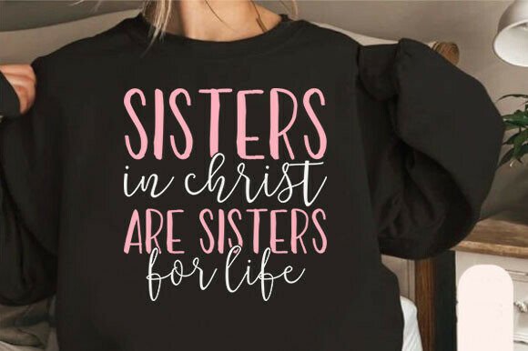 Sisters in Christ Are Sisters for Life Design Review