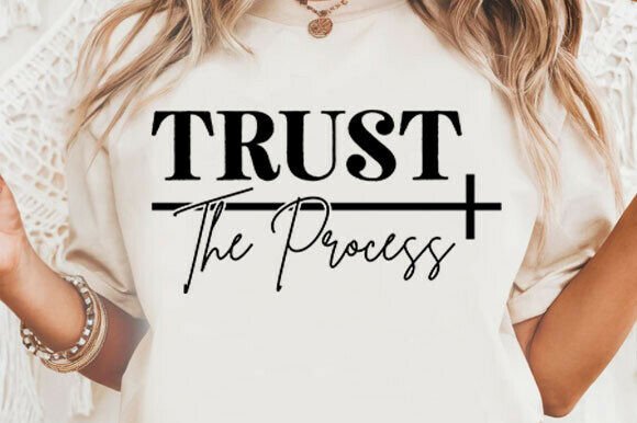 Trust the Process SVG: Graphics & T-Shirt Designs for Handmade Makers